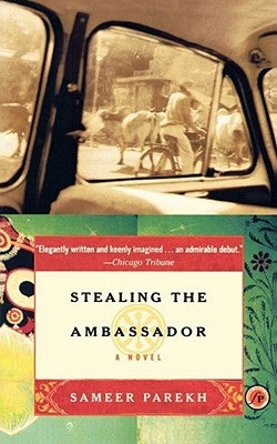 Stealing the Ambassador by Parekh, Sameer