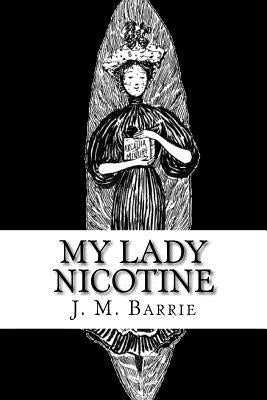 My Lady Nicotine: A Study in Smoke by Prendergast, Maurice Brazil