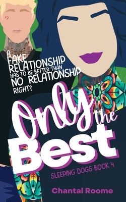 Only the Best: Sleeping Dogs Book 4 by Roome, Chantal
