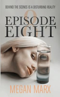 Episode Eight by Hotchkiss, Beverley