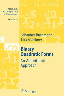 Binary Quadratic Forms: An Algorithmic Approach by Buchmann, Johannes