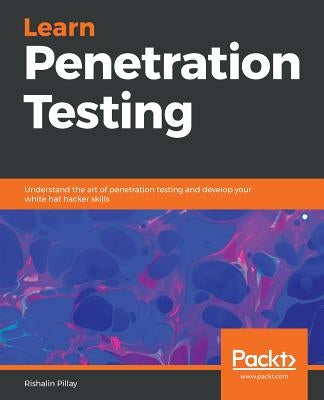 Learn Penetration Testing by Pillay, Rishalin
