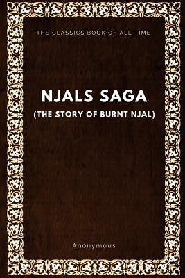 Njal's Saga (The Story of Burnt Njal) by Anonymous