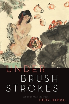 Under Brushstrokes by Habra, Hedy
