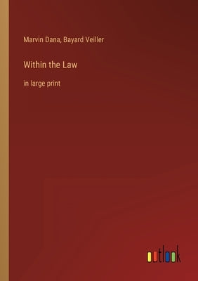 Within the Law: in large print by Dana, Marvin