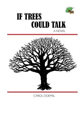 If Trees Could Talk by Doemel, Carol