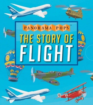 The Story of Flight: Panorama Pops by Candlewick Press