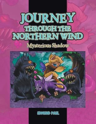 Journey Through the Northern Wind: Mysterious Shadow by Paul, Edmund
