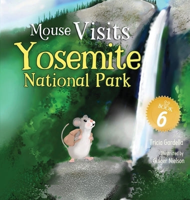 Mouse Visits Yosemite National Park by Gardella, Tricia