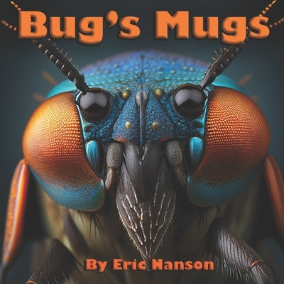 Bug's Mugs by Nanson, Eric