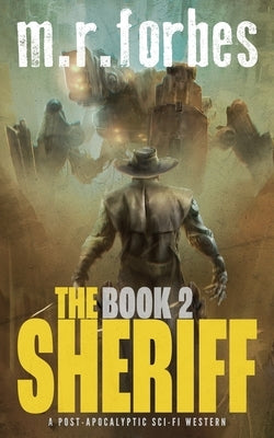 The Sheriff 2: A post-apocalyptic sci-fi western by Forbes, M. R.