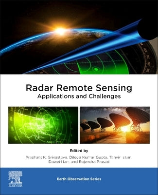 Radar Remote Sensing: Applications and Challenges by Srivastava, Prashant K.