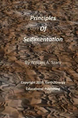 Principles of Sedimentation by Szary, William a.