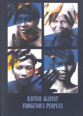Racism Against Indigenous Peoples by Chakma, Suhas