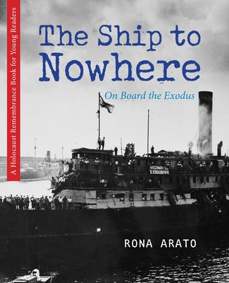 The Ship to Nowhere: On Board the Exodus by Arato, Rona