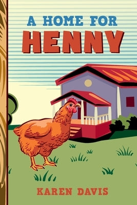 A Home for Henny by Davis, Karen