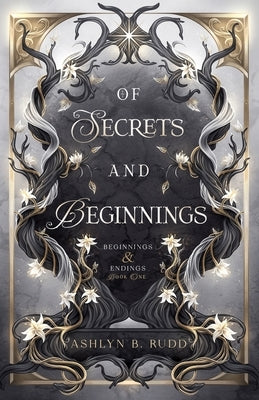 Of Secrets and Beginnings by Rudd, Ashlyn B.