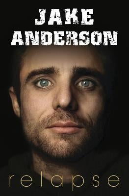 Relapse by Anderson, Jake
