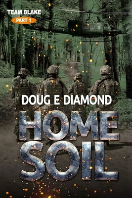 Home Soil by Diamond, Doug E.