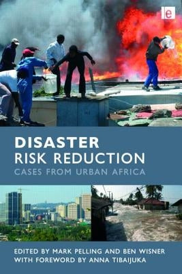 Disaster Risk Reduction: Cases from Urban Africa by Pelling, Mark