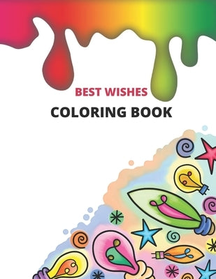 Best Wishes Coloring Book: Kids Coloring Book: 50 Coloring Pages: (8.5 * 11 ) Activity Book For Children. by Activity, Coloring
