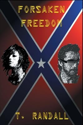 Forsaken Freedom by Randall, Tino