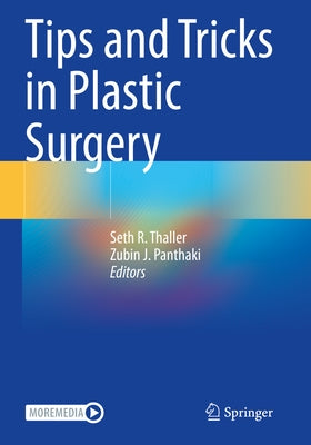 Tips and Tricks in Plastic Surgery by Thaller, Seth R.