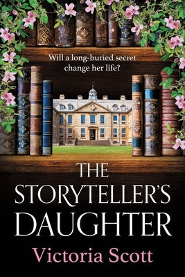 The Storyteller's Daughter by Scott, Victoria