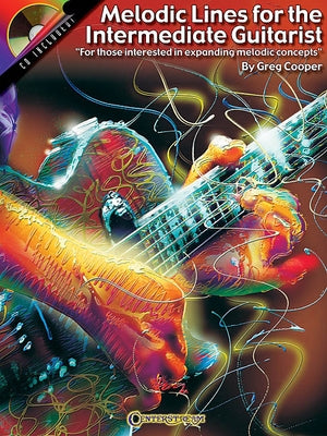 Melodic Lines for the Intermediate Guitarist: For Those Interested in Expanding Melodic Concepts by Cooper, Greg