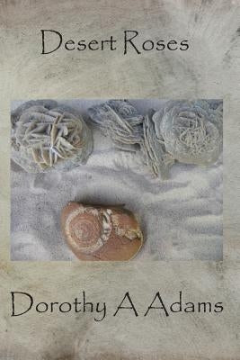 Desert Roses by Bowen, Ian Thomas