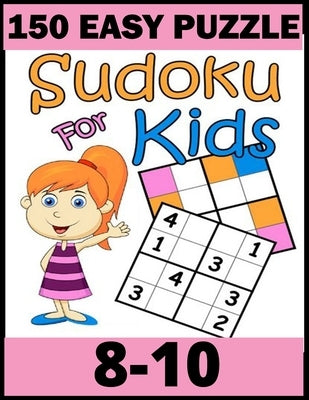 150 Easy Puzzle Sudoku for Kids: 8-10 Puzzles For Kids by Publishing, Kazigift