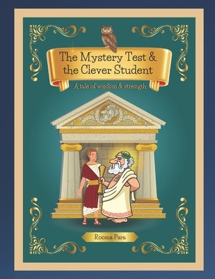 The Mystery Test and the Clever Student: A tale of wisdom and strength by Para, Rooma