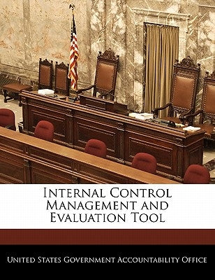 Internal Control Management and Evaluation Tool by United States Government Accountability