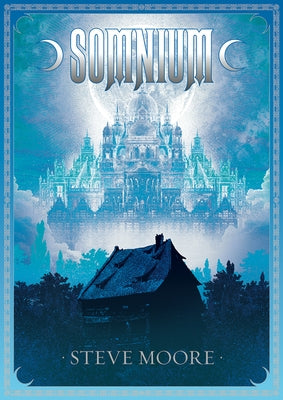 Somnium, Revised and Expanded Edition by Moore, Steve