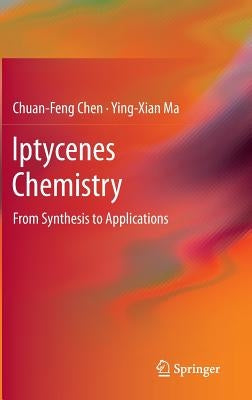 Iptycenes Chemistry: From Synthesis to Applications by Chen, Chuan-Feng