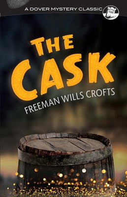 The Cask by Crofts, Freeman Wills
