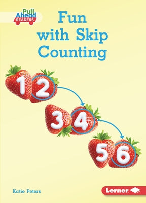 Fun with Skip Counting by Peters, Katie