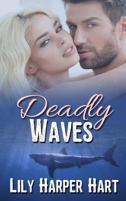Deadly Waves by Hart, Lily Harper