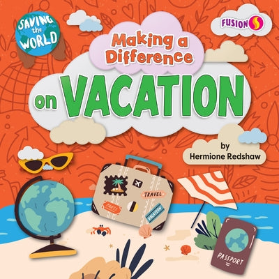 Making a Difference on Vacation by Redshaw, Hermione