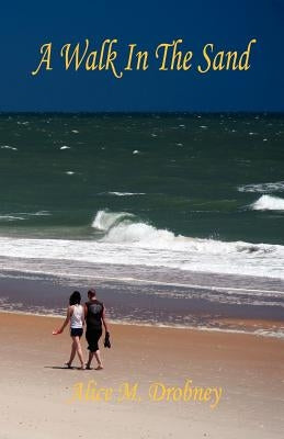 A Walk In The Sand by Drobney, Alice M.