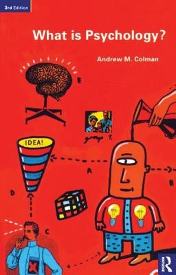 What Is Psychology? by Colman, Andrew