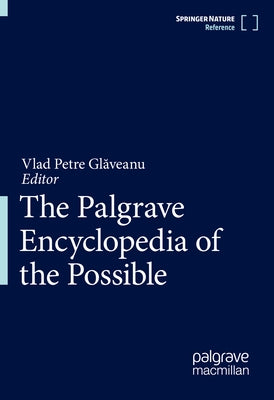 The Palgrave Encyclopedia of the Possible by Glăveanu, Vlad Petre