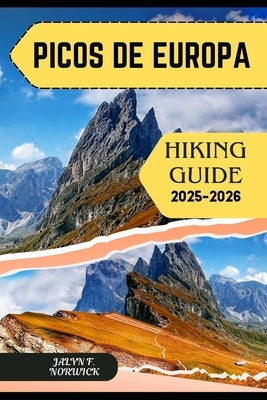 Picos de Europa Hiking Guide 2025-2026 by F. Norwick, Jalyn