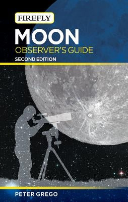 Moon Observer's Guide by Grego, Peter
