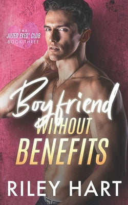 Boyfriend Without Benefits by Hart, Riley