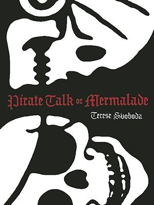 Pirate Talk or Mermalade by Svoboda, Terese