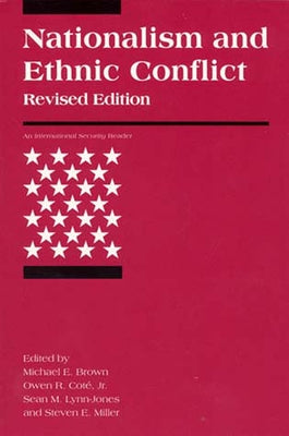 Nationalism and Ethnic Conflict, Revised Edition by Brown, Michael E.