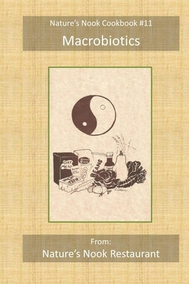 Macrobiotics: From Nature's Nook Restaurant by Carter, Linda