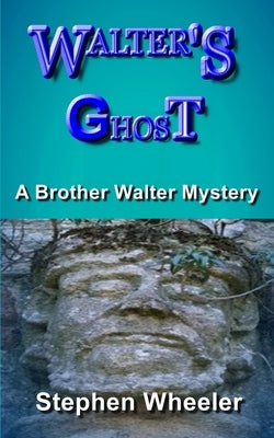 Walter's Ghost by Wheeler, Stephen