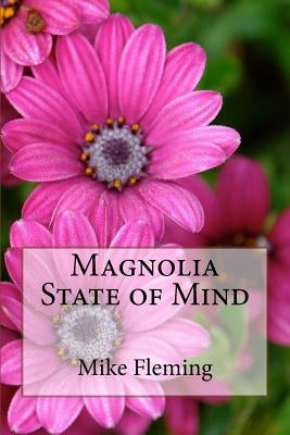 Magnolia State of Mind by Fleming, Mike